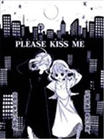 PLEASE KISS ME海报