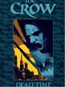 乌鸦：死亡时刻/THE CROW : Dead Time海报